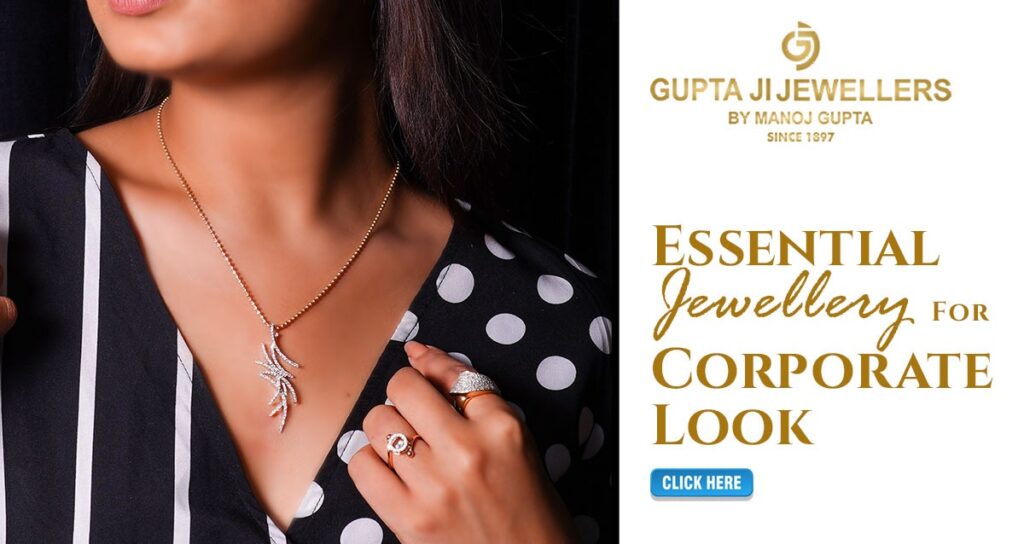 ESSENTIAL JEWELLERY FOR CORPORATE LOOK