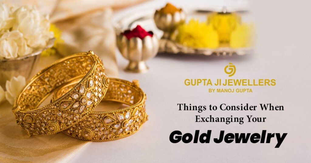 Things to Consider When Exchanging Your Gold Jewelry