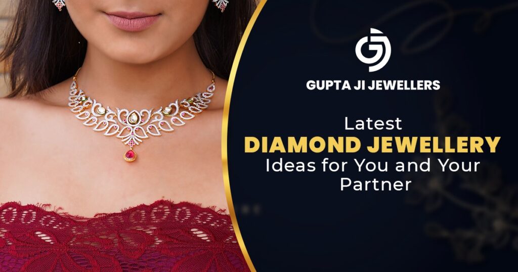 Latest Diamond Jewelry Gift Ideas for You and Your Partner