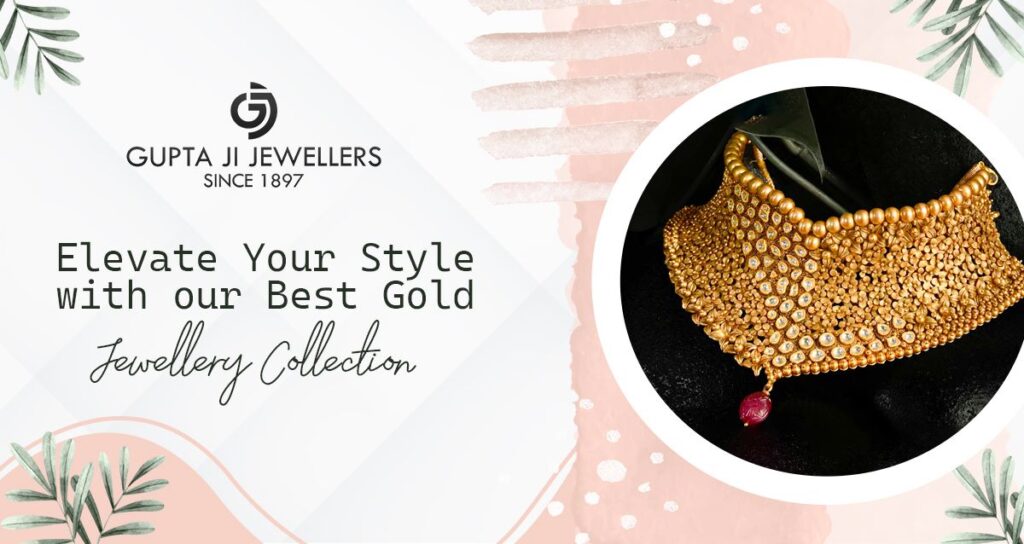 Elevate Your Style with Our Best Gold Jewellery Collection