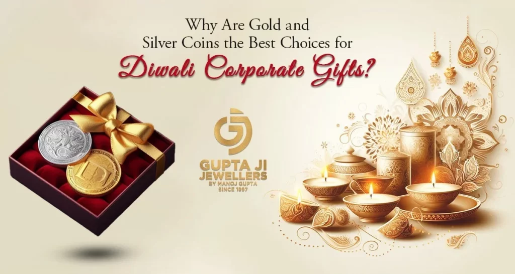 Why Are Gold and Silver Coins the Best Choices for Diwali Corporate Gifts?