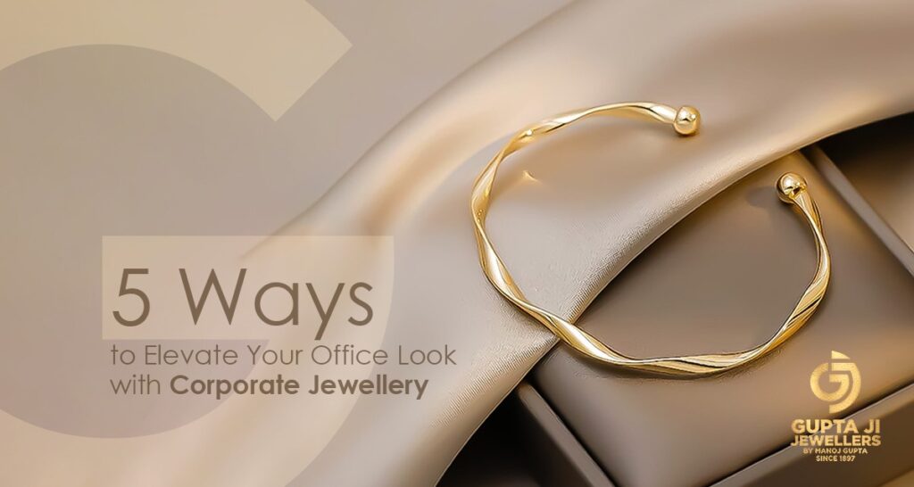 5 Ways to Elevate Your Office Look with Corporate Jewellery